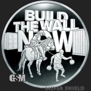 2023 SILVER SHIELD BUILD THE WALL 1 OZ SIVER PROOF