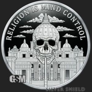 2021 SILVER SHIELD RELIGION IS MIND CONTROL 1 OZ SIVER PROOF