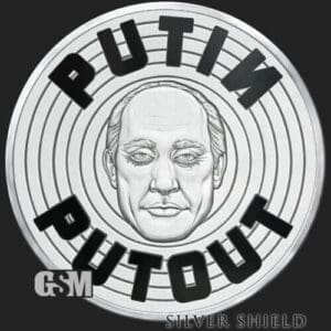 2022 SILVER SHIELD PUTIN PUT OUT 1 OZ SIVER PROOF